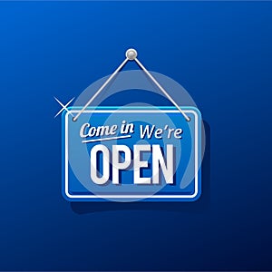 Come in we`re open sign in blue color vector