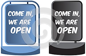 Come in we`re open sign display for shops or business