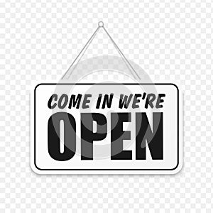 Come in We`re Open in signboard with a rope on transparent background. Vector