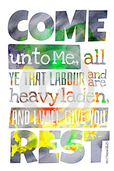 Come unto Me Matthew 11:28 - Poster with Bible text quotation