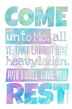 Come unto Me Matthew 11:28 - Poster with Bible text quotation