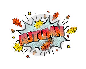 Comic Autumn Logo. Pop art explosion with fall leaves, stars and acorns