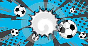 Comic book poster with soccer balls. Retro pop art style sport event banner.