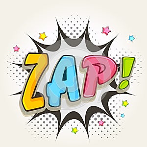 Comic speech bubble with colorful text Zap.
