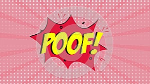 A comic strip cartoon animation, with the word Poof appearing. Red and halftone background, star shape effect
