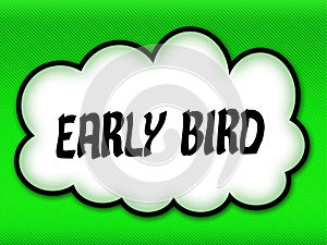 Comic style cloud with EARLY BIRD writing on bright green background.