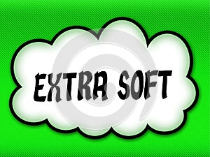 Comic style cloud with EXTRA SOFT writing on bright green background.