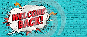 Comic style WELCOME BACK text on blue brick wall