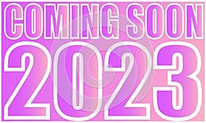 coming soon 2023 New Year
