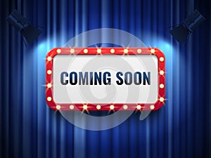 Coming soon background. special announcement concept with blue curtains, spotlights and light marquee sign. Vector