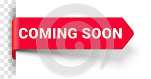 Coming soon banner, label tag, sign or sticker corner, vector red bookmark ribbon. Coming soon label banner for new open or store