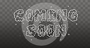Coming soon lettering. Cloud font. Flat vector illustration on transparent background