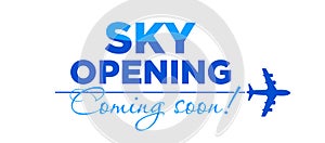 Coming soon to open sky