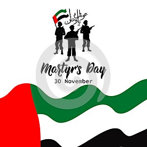 Commemoration day of the UAE Martyr`s Day. 30 november. translate from arabic: Martyr Commemoration Day.