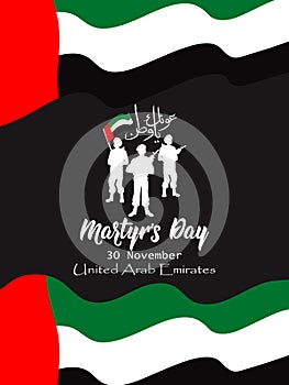 Commemoration day of the UAE Martyr`s Day. 30 november. translate from arabic: Martyr Commemoration Day.
