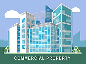 Commercial Real Estate City Block Represents Property Leasing Or Realestate Investment - 3d Illustration