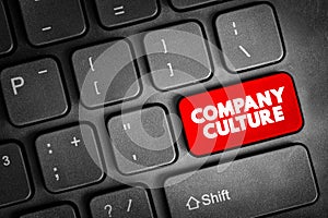 Company Culture - set of shared values, goals, attitudes and practices that characterize an organization, text button on keyboard