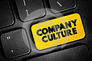 Company Culture - set of shared values, goals, attitudes and practices that characterize an organization, text button on keyboard