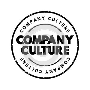 Company Culture - set of shared values, goals, attitudes and practices that characterize an organization, text concept stamp