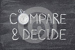 Compare and decide