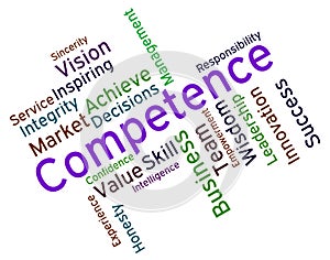 Competence Words Represents Expertise Mastery And Capacity photo