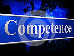 Competent Competence Indicates Skill Capacity And Skilfulness