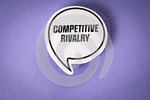 Competitive Rivalry. Speech bubble with text on purple background