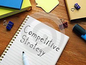 Competitive strategy is shown on the conceptual business photo
