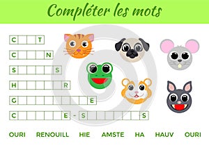 ComplÃ©ter les mots - Complete the words, write missing letters. Matching educational game for children with cute animals.