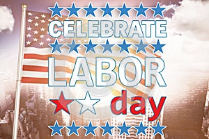 Composite image of celebrate labor day text and stars