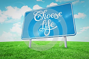 Composite image of choose life