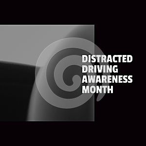 Composition of distracted driving awareness month text on black background with copy space