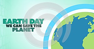 Composition of earth day text and globe over blue background