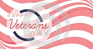 Composition of happy veterans day text, over red and white stripes of american flag