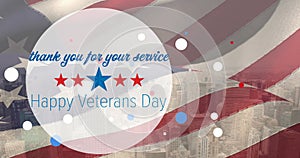 Composition of happy veterans day text, with red, white and blue dots over american flag