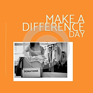 Composition of make a difference day text over female volunteer with donation box