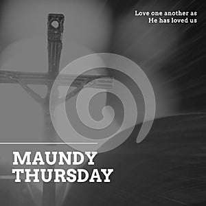 Composition of maundy thursday text over cross and light trails