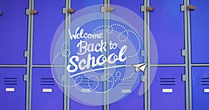 Composition of text welcome back to school in white with paper plane on blue lockers