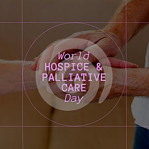 Composition of world hospice and palliative care day text over holding hands