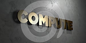 Compute - Gold sign mounted on glossy marble wall - 3D rendered royalty free stock illustration
