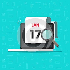 Computer with calendar date and magnifier glass searching flat cartoon vector illustration, digital laptop pc organizer