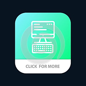 Computer, Keyboard, Monitor, Computing Mobile App Button. Android and IOS Line Version