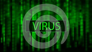 Computer virus. Cyber attack. Hacking. Digital background green matrix. Binary computer code. Vector Illustration