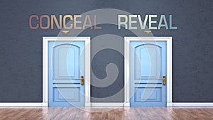 Conceal and reveal as a choice - pictured as words Conceal, reveal on doors to show that Conceal and reveal are opposite options photo
