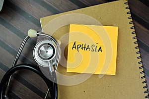 Concept of Aphasia write on paperwork isolated on Wooden Table