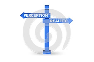 Concept of choosing perception or reality