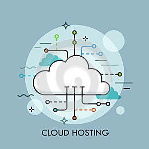 Concept of cloud computing service or technology, big data storage and hosting, online file download, upload, management