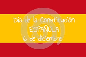 Concept of Constitution Day in Spain or Dia de la Constitucion Espanola in Spanish. Template for background, banner photo