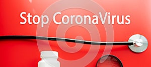 Concept of coronavirus quarantine. MERS-Cov. Novel coronavirus 2019-nCoV .Doctor with a stethoscope on the red background with the