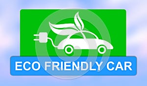Concept of eco friendly car